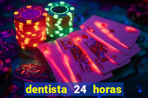 dentista 24 horas em betim